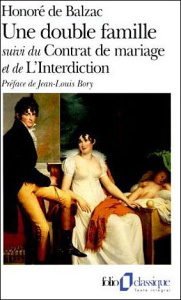 Une Double famille, Le Contrat de mariage, L'Interdiction - Balzac Honoré de