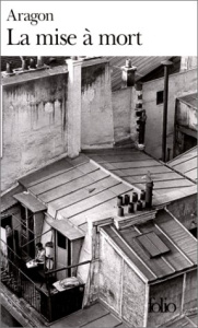 La Mise à mort - Aragon Louis