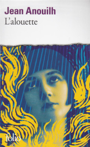 L'Alouette. [Paris, Théâtre Montparnasse-Gaston Baty, 1953 - Anouilh Jean