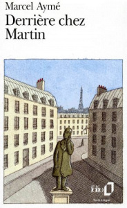 Derrière chez Martin. [nouvelles - Aymé Marcel