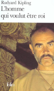 L'HOMME QUI VOULUT ETRE ROI - Kipling Rudyard