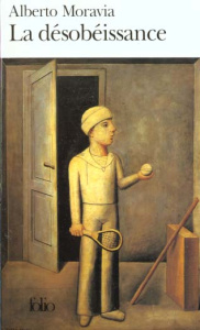 La désobéissance - Moravia Alberto ; Arnaud Michel ; Tosi Guy