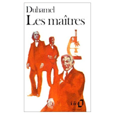 Chronique des Pasquier Tome 6 : Les Maîtres - Duhamel Georges