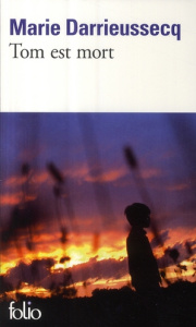 Tom est mort - Darrieussecq Marie