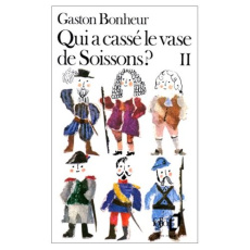 Qui a cassé le vase de Soissons ? Tome 2 - Bonheur Gaston