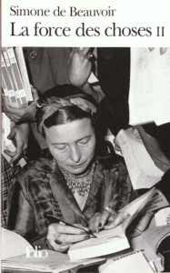 La force des choses. Tome 2 - Beauvoir Simone de