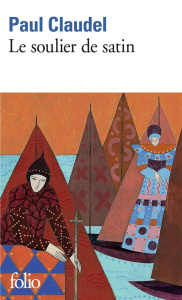 Le soulier de satin - Claudel Paul