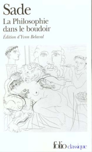 La Philosophie dans le boudoir ou les Instituteurs immoraux - Sade Donatien Alphonse François de