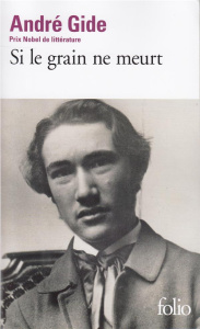 Si le grain ne meurt - Gide André