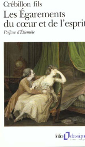 Les Egarements du coeur et de l'esprit - Crébillon Claude