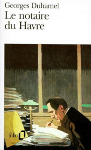 Chronique des Pasquier Tome 1 : Le notaire du Havre - Duhamel Georges