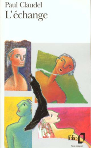 L'échange - Claudel Paul