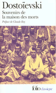 Souvenirs de la maison des morts - Dostoïevski Fédor Mikhaïlovitch
