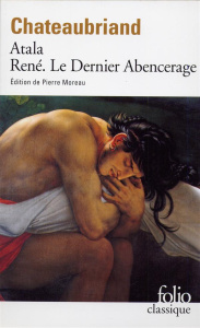 Atala ; René. Suivi de Les aventures du dernier Abencerage - Chateaubriand François-René de ; Moreau Pierre