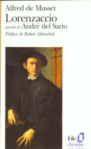 Lorenzaccio précédé de André del Sarto - Musset Alfred de