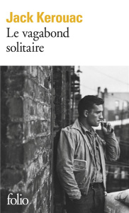 Le Vagabond solitaire - Kerouac Jack
