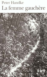 La Femme gauchère - Handke Peter