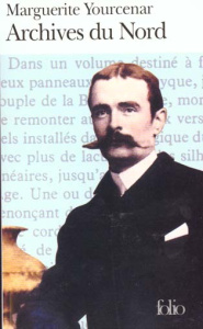 Le Labyrinthe du monde Tome 2 : Archives du Nord - Yourcenar Marguerite