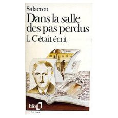 DANS LA SALLE DES PAS PERDUS TOME 1 : C'ETAIT ECRIT - Salacrou Armand