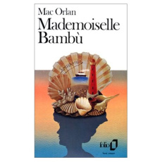 Mademoiselle Bambù - Mac Orlan Pierre