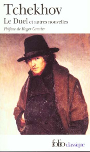 Le duel. (suivi de) Lueurs. Une banale histoire. Ma vie. La fiancée - Tchékhov Anton