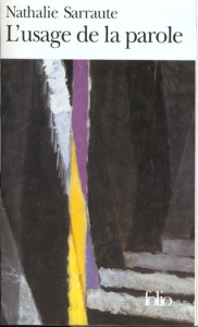 L'Usage de la parole - Sarraute Nathalie