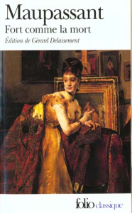 Fort comme la mort - Maupassant Guy de