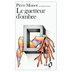 Le guetteur d'ombre - Moinot Pierre