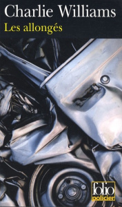 Les allongés. Une aventure de Royston Blake, dur à cuire et videur - Williams Charlie ; Lemoine Daniel