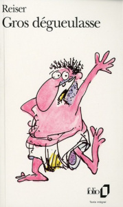 Gros dégueulasse - Reiser Jean-Marc