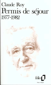 Livres de bord / Claude Roy Tome 1 : Permis de séjour, 1977-1982 - Roy Claude