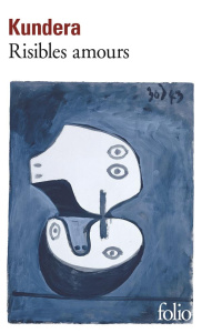 Risibles amours - Kundera Milan