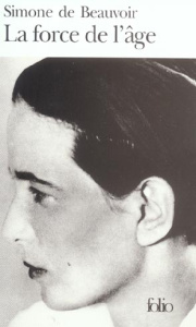 La force de l'âge - Beauvoir Simone de
