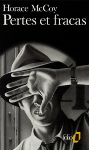 Pertes et fracas - McCoy Horace