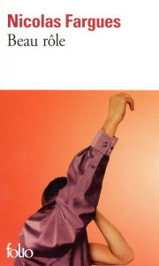 Beau rôle - Fargues Nicolas