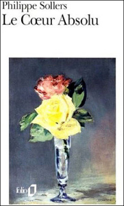 Le Coeur absolu - Sollers Philippe