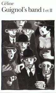 Guignol's band I / Guignol's band II. Le pont de Londres - Céline Louis-Ferdinand