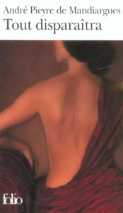 Tout disparaîtra - Pieyre de Mandiargues André