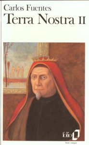 Terra nostra. Tome 2 - Fuentes Carlos
