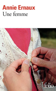 Une femme - Ernaux Annie