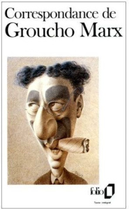 Correspondance de Groucho Marx - Marx Groucho ; Portail Claude ; Mathews Harry
