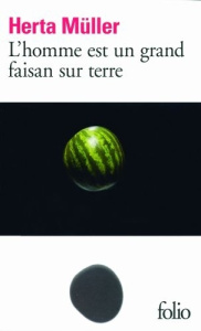 L'homme est un grand faisan sur terre - Müller Herta