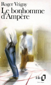 Le bonhomme d'Ampère - Vrigny Roger