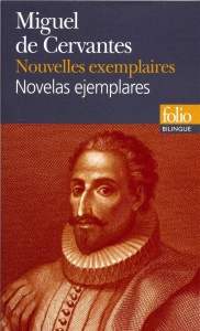 Nouvelles exemplaires : Novelas Ejemplares - Cervantès Miguel de