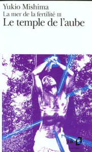 La mer de la fertilité Tome 3 : Le temple de l'aube - Mishima Yukio ; Kenec'hdu Tanguy