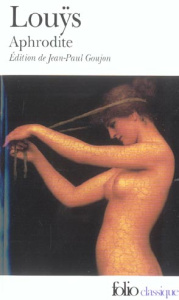 APHRODITE. Moeurs antiques - Louÿs Pierre
