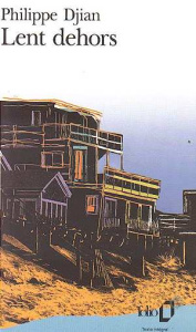 Lent dehors - Djian Philippe