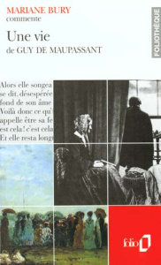 Une vie de Guy de Maupassant - Bury Marianne