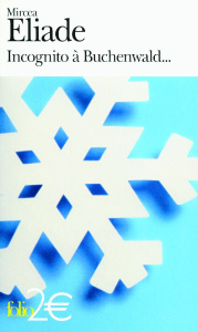 Incognito à Buchenwald... - Eliade Mircéa ; Paruit Alain