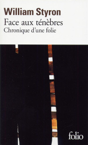Face aux ténèbres. Chronique d'une folie - Styron William ; Rambaud Maurice